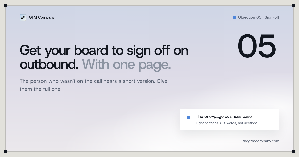 Hero graphic: How to get your co-founder or board to sign off on outbound, with a one-page business case.